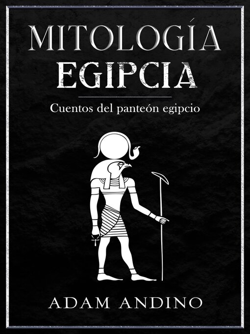 Title details for Mitología egipcia by Adam Andino - Available